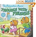 The Berenstain Bears and the Trouble with Friends