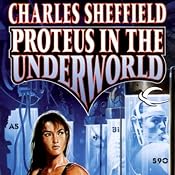 Proteus in the Underworld: Behrooz Wolf, Book 3 | [Charles Sheffield]