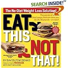 Eat This Not That!: Thousands of Simple Food Swaps That Can Save You 10, 20, 30 Pounds-or... by  David Zinczenko and Matt Goulding