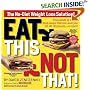 Eat This Not That!: Thousands of Simple Food Swaps That Can Save You 10, 20, 30 Pounds-or More!