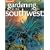 Gardening in the Southwest: A Wealth of Great Ideas for Your Garden
