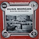 The Uncollected Russ Morgan and His Orchestra - 1937-1938