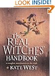 The Real Witches' Handbook: A Complet...