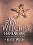 The Real Witches' Handbook: A Complete Introduction to the Craft