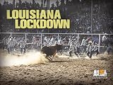 Louisiana Lockdown Season 1