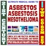 21st Century Ultimate Medical Guide to Asbestos, Asbestosis, and Mesothelioma- Authoritative, Practical Clinical Information for Physicians and Patients (Two CD-ROM Set)