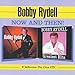 Bobby Rydell, Now &amp; Then, 発売中
