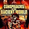 Conspiracies of the Ancient World: The Secret Knowledge of Modern Rulers