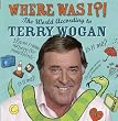 Where Was I?!: The World According to Wogan