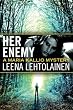Her Enemy (The Maria Kallio Series)