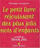 Le petit livre r�jouissant des plus jolis mots d'enfants