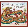 D is for Dancing Dragon: A China Alphabet (Discover the World)