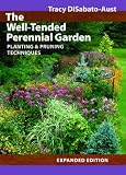 The Well-Tended Perennial Garden: Planting & Pruning...