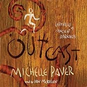 Outcast: Chronicles of Ancient Darkness, Book 4 | [Michelle Paver]