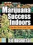 Marijuana Success Indoors (Best of the Crop)
