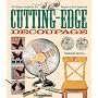 Cutting-Edge Decoupage: 30 Easy Projects for Super-Cool Results