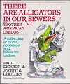 There Are Alligators in Our Sewers and Other American Credos