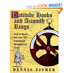 Latitude Hooks and Azimuth Rings: How to Build and Use 18 Traditional Navigational Instruments