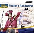 Weltwissen f�r Kinder: Piraten & Abenteurer