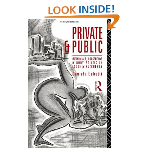 Private and Public: Individuals, Households and Body Politic in Locke and Hutcheson D. Gobetti