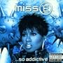 Miss E... So Addictive