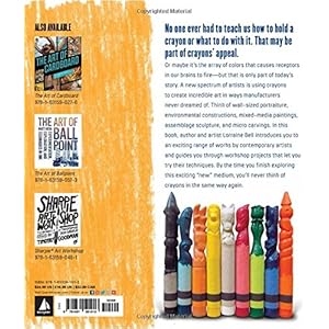 The Art of Crayon: Draw, Color, Resist, Sculpt, Carve!