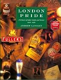 London pride : 150 years of Fuller, Smith and Turner 1845-1995