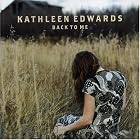 Back to Me by Kathleen Edwards