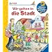 Wir gehen in die Stadt (Wieso? Weshalb? Warum? junior)