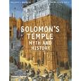 Solomon's Temple: Myth and History by  William J. Hamblin and David Seely