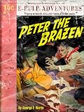 Peter the Brazen (The pulp action classic!)