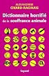Dictionnaire horrifi� de la souffrance animale