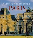 Kunst & Architektur: Paris - Martina Padberg