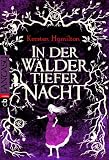 In der Wälder tiefer Nacht In der Wälder tiefer Nacht