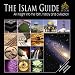 The Islam Guide: An Insight into the Faith, History and Civilisation