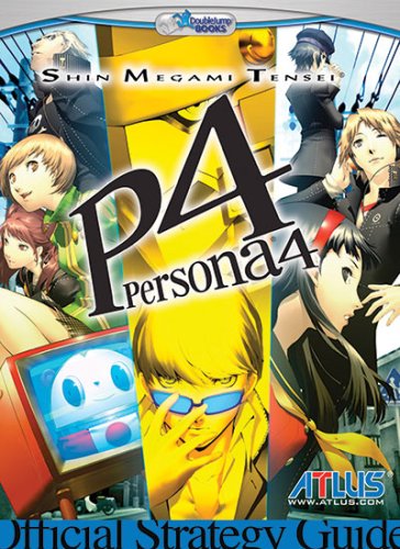 Shin Megami Tensei: Persona 4 The Official Strategy Guide