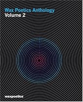 Wax Poetics Anthology Vol 2