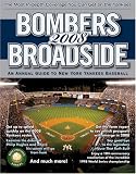 Bombers Broadside 2008: An Annual Guide to New York Yankees Baseball