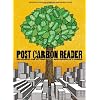 The Post Carbon Reader: Managing the 21st Century's Sustainability Crises