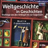 CD WISSEN Junior - Weltgeschichte in Geschichten. Streifz�ge von den Anf�ngen bis zur Gegenwart, 6 CDs - Volker Ebersbach