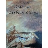 Guide to Gracious Lesbian Living