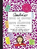Amelia's Book of Notes & Note Passing: (A Note Notebook) (Amelia)