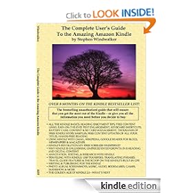 The Complete User's Guide To the Amazing Amazon Kindle (First Generation; DRM-Free)