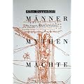 M�nner, Mythen, M�chte: Ein Versuch, M�nner zu verstehen