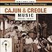 The Classic Louisiana Recordings: Cajun and Creole Music, 1934-1937