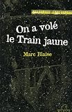 On a vole le train jaune