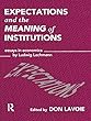Expectations and the Meaning of Institutions: Essays in Economics by Ludwig M. Lachmann (Routledge Foundations of the Market Economy)