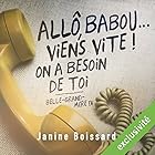 Allô Babou viens vite, on a besoin de toi (Belle-grand-mère 4) | Livre audio Auteur(s) : Janine Boissard Narrateur(s) : Véronique Groux de Miéri