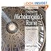 A Journey into Michelangelo's Rome (ArtPlace series)