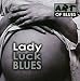Lady Luck Blues - Lady Luck Blues